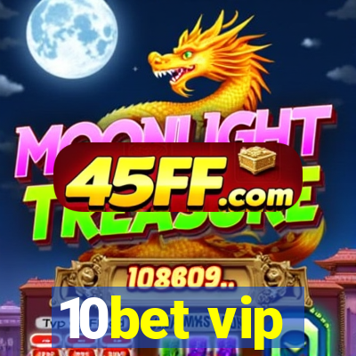 10bet vip